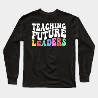 Teaching Future Leaders, Cute Kindergarten teacher Long Sleeve T-Shirt